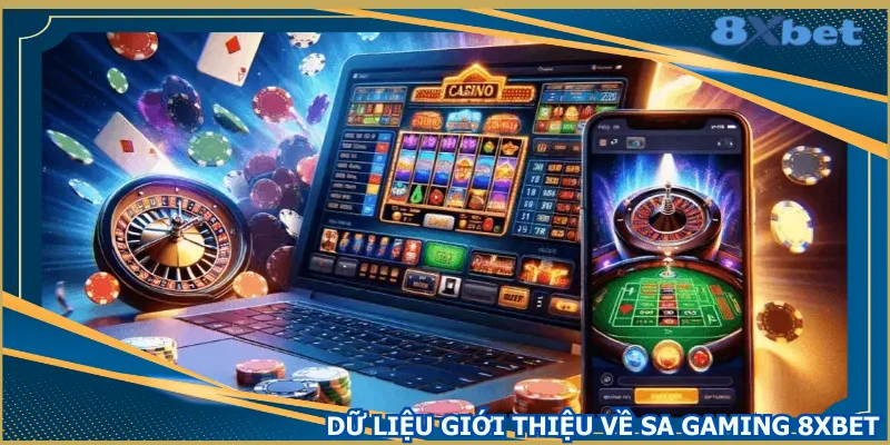 du-lieu-gioi-thieu-ve-sa-gaming-8xbet