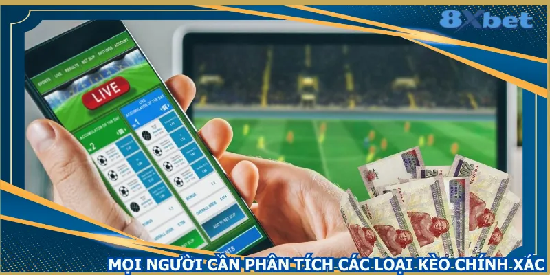moi-nguoi-can-phan-tich-cac-loai-keo-chinh-xac