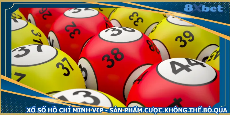 xo-so-ho-chi-minh-vip-san-pham-cuoc-khong-the-bo-qua